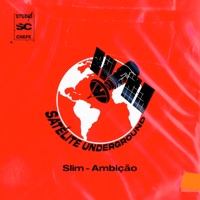 Ambição - Single - Satélite Underground & Slim Zoen