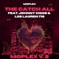 The Catch All (feat. LosLauren 718 & Johnny Ciggs) [Radio Edit] - Single - Moplex
