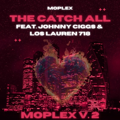 The Catch All (feat. LosLauren 718 & Johnny Ciggs) [Radio Edit] - Single
