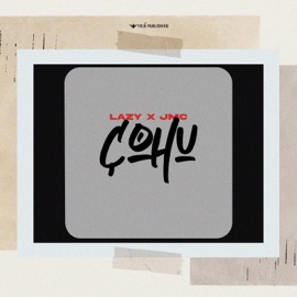 Çohu Lazy & JMC