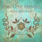 Alma Peregrina - Mantric Mambo