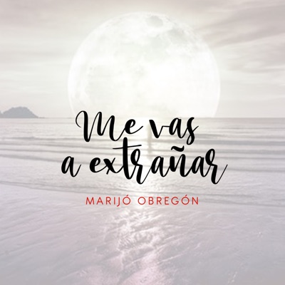 Me Vas a Extrañar - Single