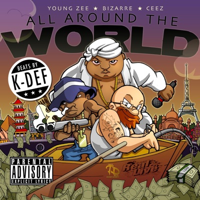 All Around the World (feat. Young Zee & Bizarre) - Single