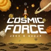 Cosmic Force - Single