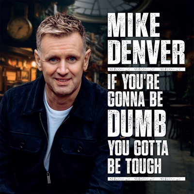 If You're Gonna Be Dumb You Gotta Be Tough - Single
