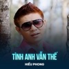 Tình Anh Vẫn Thế - Single