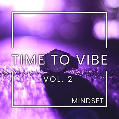 Time To Vibe, Vol. 2 - EP