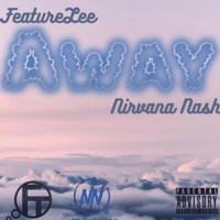 Away (feat. Nirvana Nash) - Single - FeatureLee