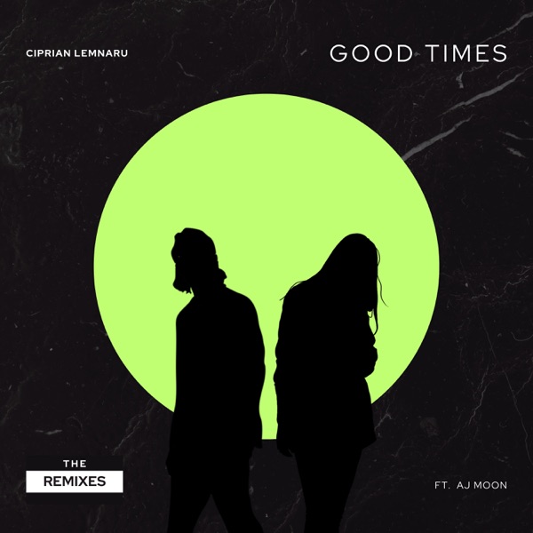 Good Times (The Remixes) [feat. AJ Moon] - EP