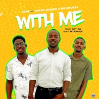 With Me (feat. Mr. Chubby & Caleb Joshua) - Single - DAMI
