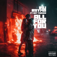 ALL FOR YOU (feat. Nat Turner) - Single - Raj Rayma