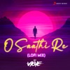 O Saathi Re (From "Omkara") [Lofi Mix] - Single