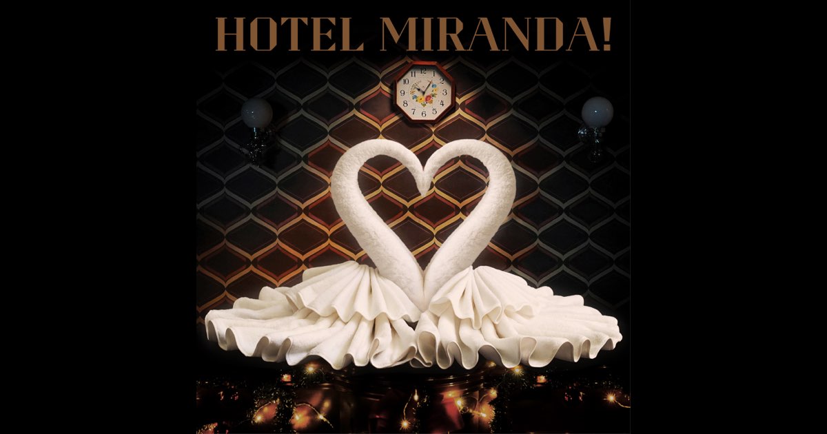 Hotel Miranda! - Miranda!