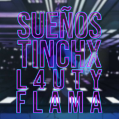 Sueños (feat. L4UTY & Flama) - Single