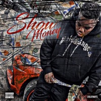 Show Money - Single - Big Phil GwappedUp