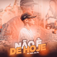 Não È de Hoje - Single - Mc Biel da PL