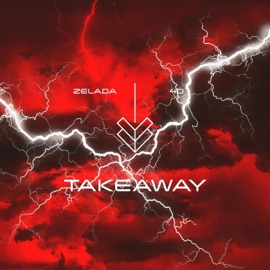TAKEAWAY (feat. 4D) ZELADA