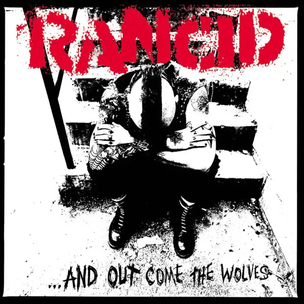 ...and out Come the WolvesbyRancid