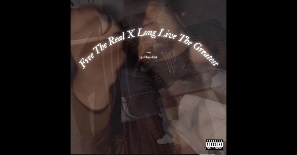 ‎Free the Real X Long Live the Greatest Ep - Album by 330 Hop-Out ...