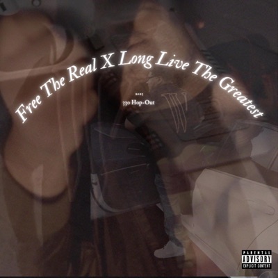 Free the Real X Long Live the Greatest Ep