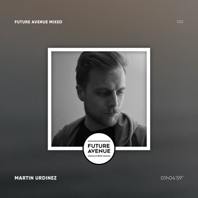 Future Avenue Mixed 022  Martin Urdinez (DJ Mix)