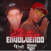 Ela Tá Se Envolvendo - Single - Mc Five & mc henrique de moraes