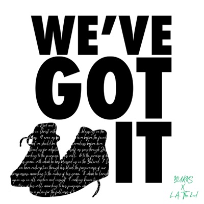 We've Got It (feat. L.A. The 2nd) - Single