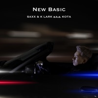 New Basic - Single - SAXX & K LARK a.k.a. KOTA