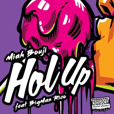 Hol Up (feat. Bigman Rico) - Single
