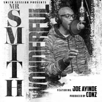 The Wonderful (feat. Joe Ayinde) - Single - Mr. Smith