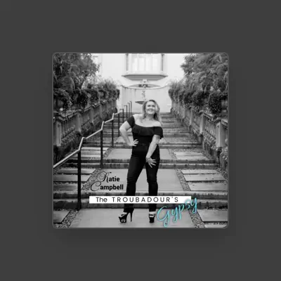 Listen to Katie Campbell, watch music videos, read bio, see tour dates & more!
