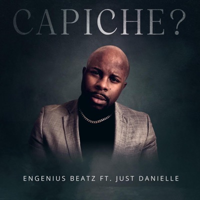 Capiche (feat. Just Danielle) - Single
