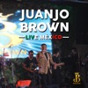 Juanjo Brown, Live México