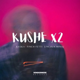 Kushe X2 Finch Fetti, Baski+ & Lincoln Minaj