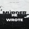 Murder He Wrote - Jay the Poet lyrics