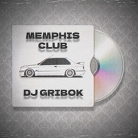 Memphis Club - Single - DJ GriboK