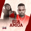 Sua Amiga - Single