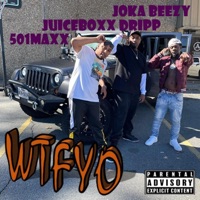 WTFYO (feat. Maxx Motion & Joka Beezy) - Single - 501maxx