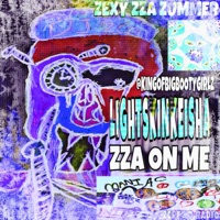 ZZA ON ME (feat. LightSkinKeisha) - Single - Zking