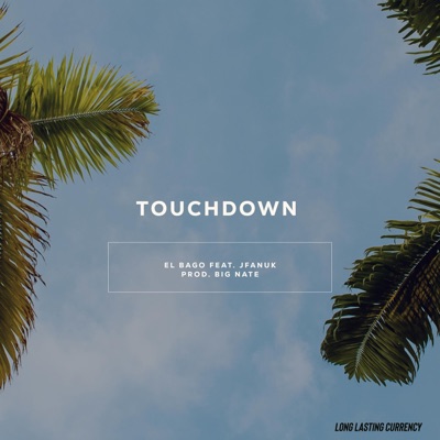 Touchdown (feat. JFanuk) - Single