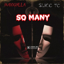 So Many (feat. Slicc TC) Maxxrilla