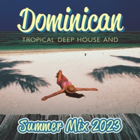 Dominican Tropical Deep House and Summer Mix 2023 - DJ Ceverino, Buda del Mar Club & Chili House