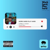 Work Hard Play Hard (feat. Galex) - Single - Curiell