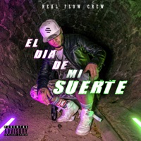 El Día De Mi Suerte - Single - Real Flow Crew
