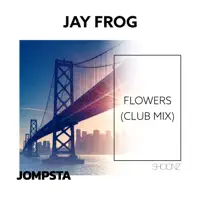 Flowers — Jay Frog