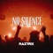 No Silence - Raztrix lyrics