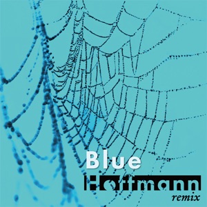 Blue Hoffmann Remix