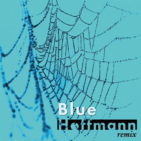 Blue Hoffmann Remix