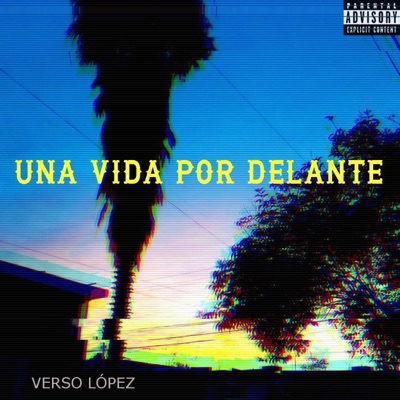 UNA VIDA POR DELANTE (Remaster) - Single