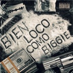 Bien Loco Como Biggie - Single